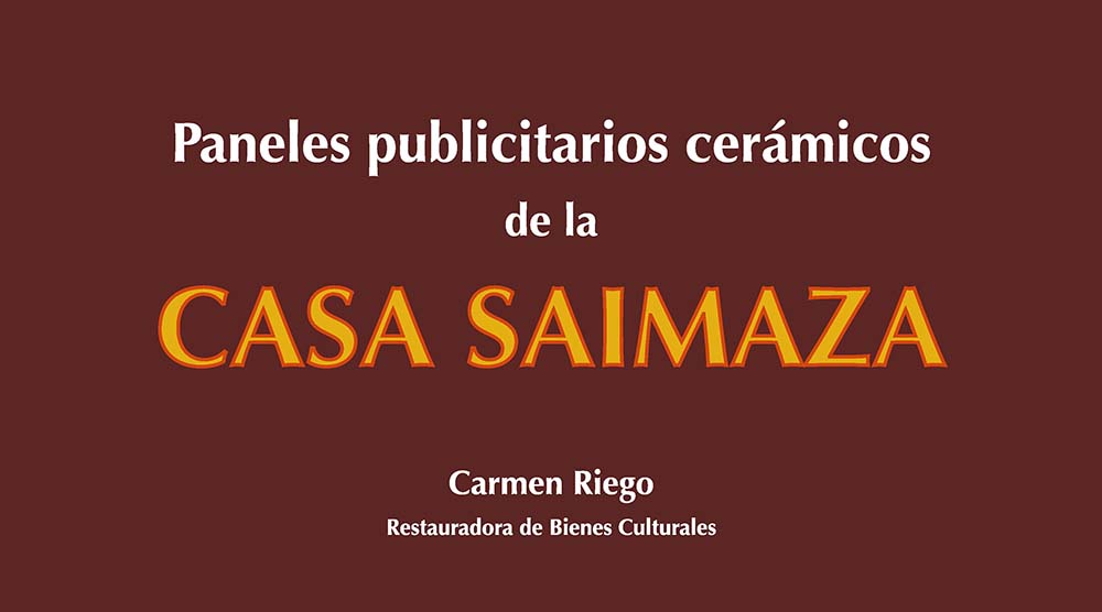 Pieza del mes. Junio 2020. Paneles publicitarios cerámicos de la Casa Saimaza. Carmen Riego Ruiz
