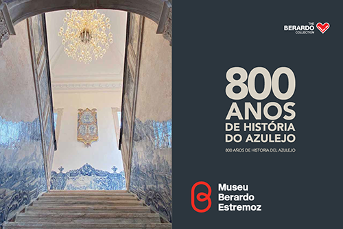 Biblioteca Cerámica. Julio 2020. 800 años de historia del azulejo. Museo Berardo Estremoz.