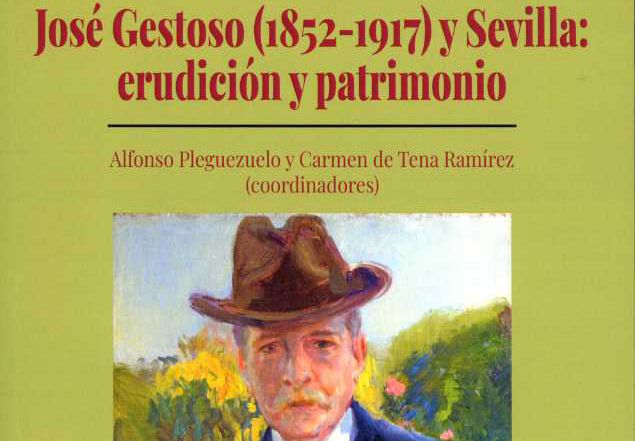Biblioteca Cerámica. Marzo 2021. José Gestoso (1852-1917) y Sevilla: erudición y patrimonio’