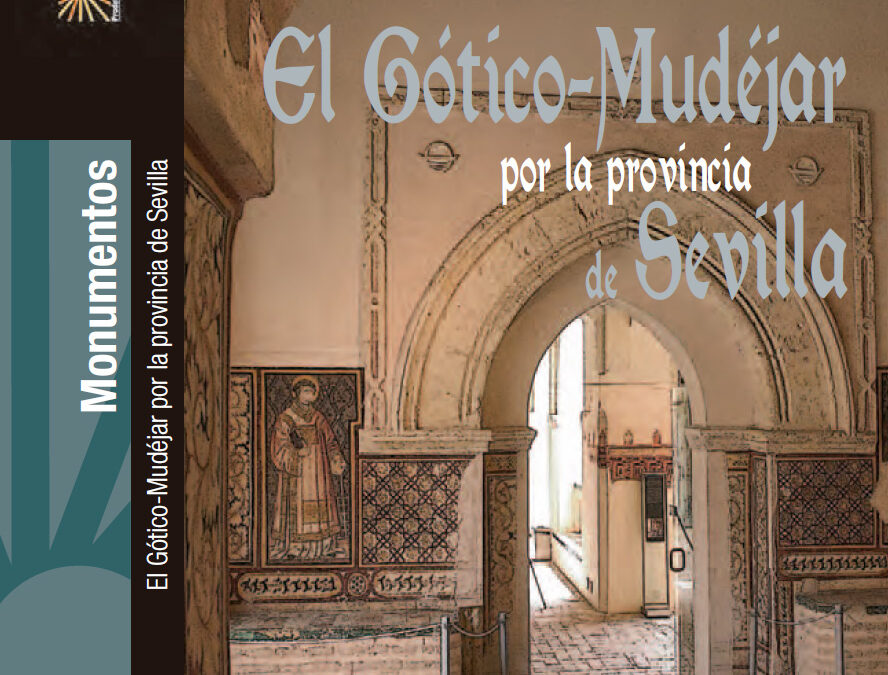 Biblioteca Cerámica. Mayo 2023. El Gótico-Mudéjar por la provincia de Sevilla.