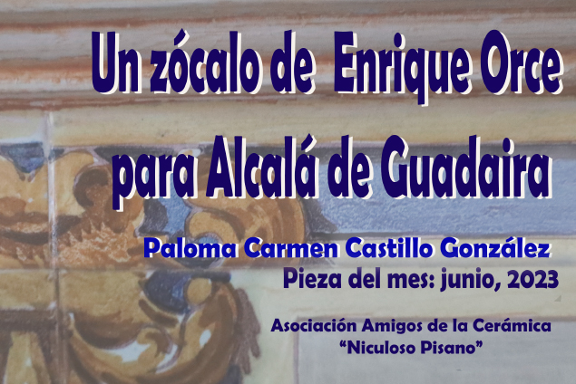 Pieza del mes. Junio 2023. Un zócalo de Enrique Orce para Alcalá de Guadaíra. Paloma Carmen Castillo González.
